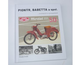 KNIHA - PIONÝR, BABETTA A SPOL. NA LETÁCÍCH A PROSPEKTECH - (M. STRAKA)